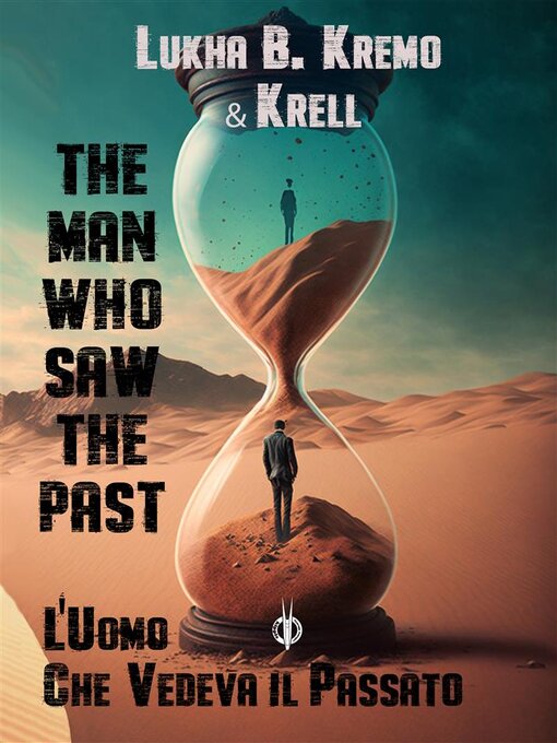 Title details for L'uomo che vedeva il passato by Lukha B. Kremo - Available